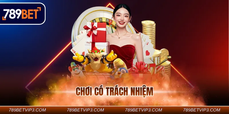 Chơi Có Trách Nhiệm