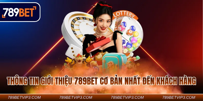 Thông tin giới thiệu 789Bet cơ bản nhất đến khách hàng